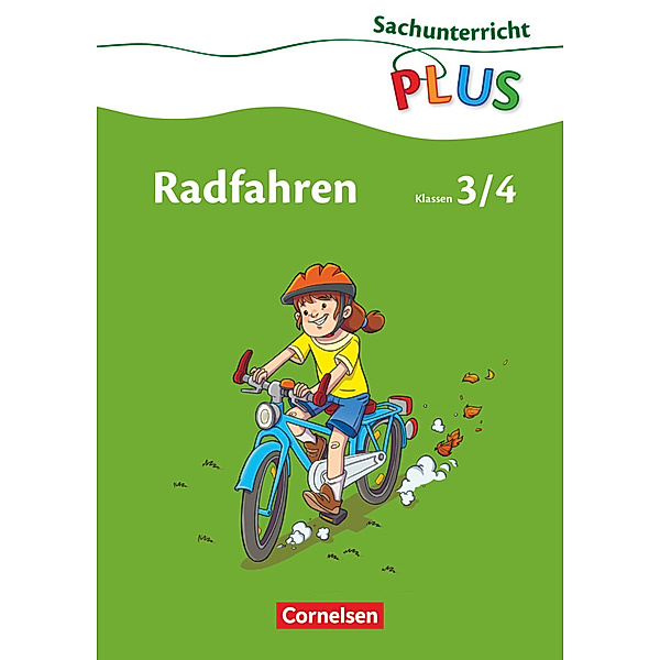 Sachunterricht plus - Grundschule - Radfahren - 3./4. Schuljahr, Wolfgang Bauner-Pfeiffer