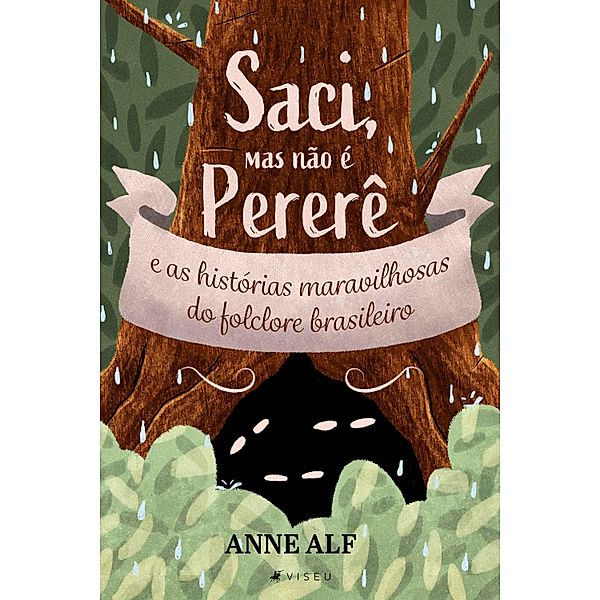 Saci, mas não é o Pererê e as histórias maravilhosas do folclore brasileiro, Anne Alf