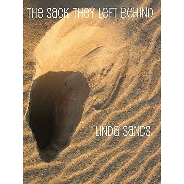 Sack They Left Behind / Linda Sands, Linda Sands