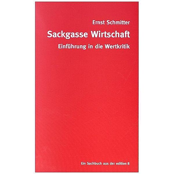 Sackgasse Wirtschaft, Ernst Schmitter