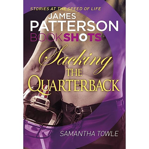 Sacking the Quarterback, James Patterson, Samantha Towle