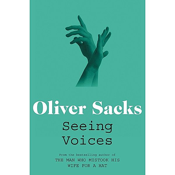 Sacks, O: Seeing Voices, Oliver Sacks
