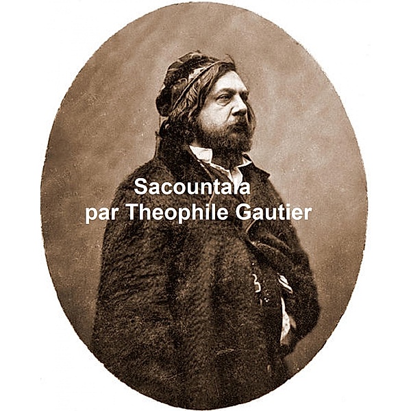 Sacountala, Theophile Gautier
