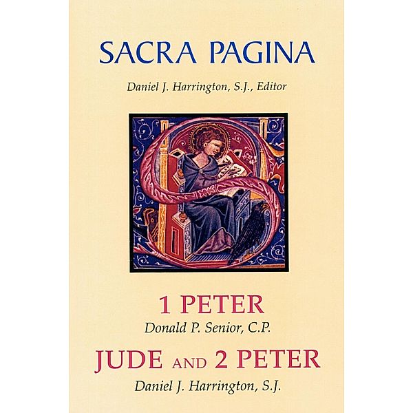 Sacra Pagina: 1 Peter, Jude and 2 Peter / Sacra Pagina Bd.15, Donald P. Senior, Daniel J. Harrington