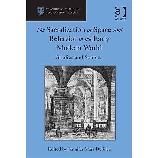 Sacralization of Space and Behavior in the Early Modern World