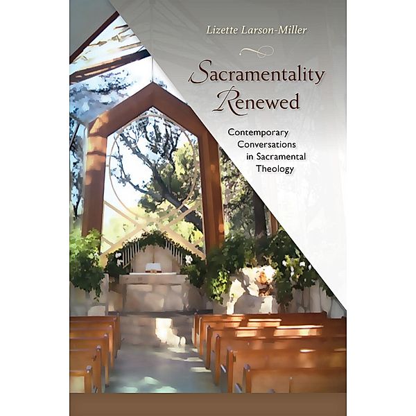 Sacramentality Renewed, Lizette Larson-Miller