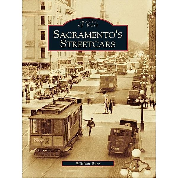 Sacramento's Streetcars, William Burg