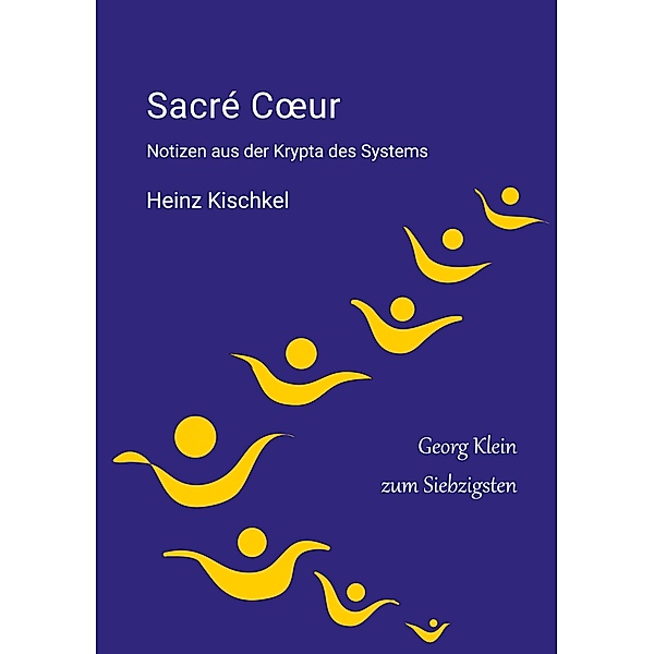 Sacre Coeur, Heinz Kischkel