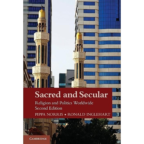 Sacred and Secular / Cambridge Studies in Social Theory, Religion and Politics, Pippa Norris
