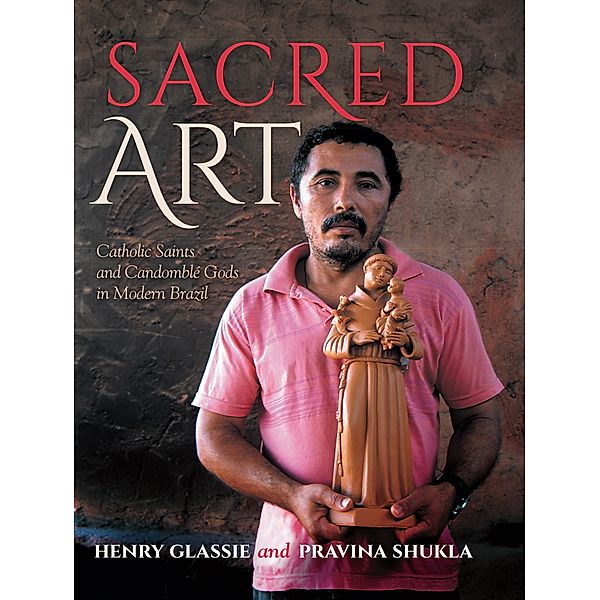 Sacred Art, Henry Glassie, Pravina Shukla