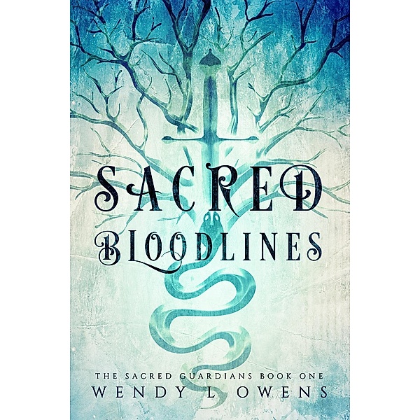 Sacred Bloodlines (The Sacred Guardians) / The Sacred Guardians, Wendy Owens