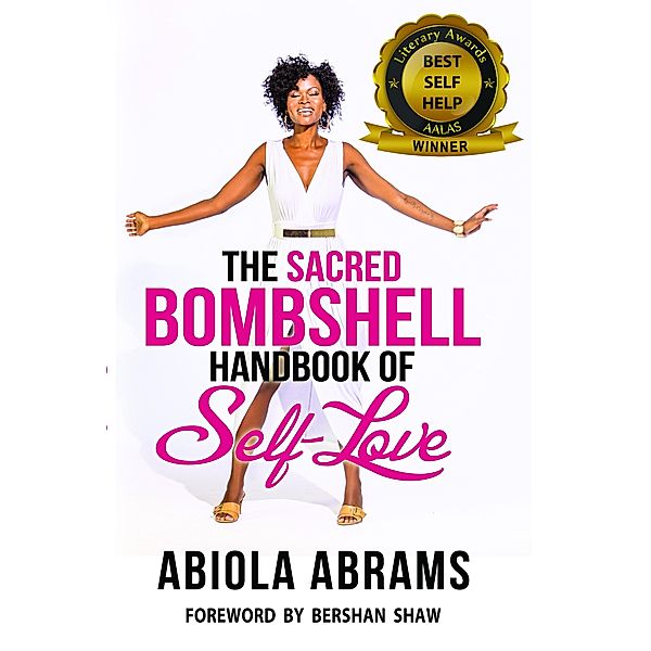 Sacred Bombshell Handbook of Self-Love / Abiola Abrams, Abiola Abrams