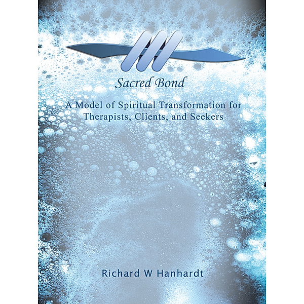 Sacred Bond, Richard W Hanhardt