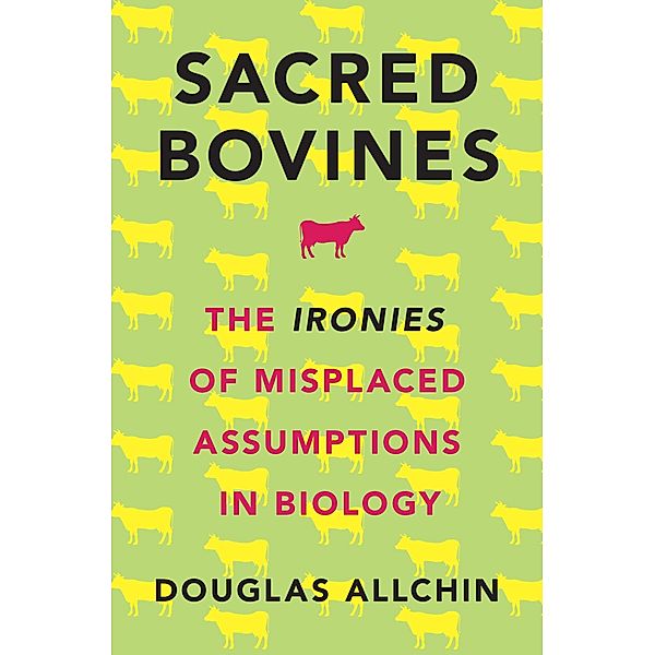 Sacred Bovines, Douglas Allchin