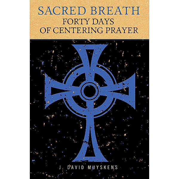 Sacred Breath, J. David Muyskens