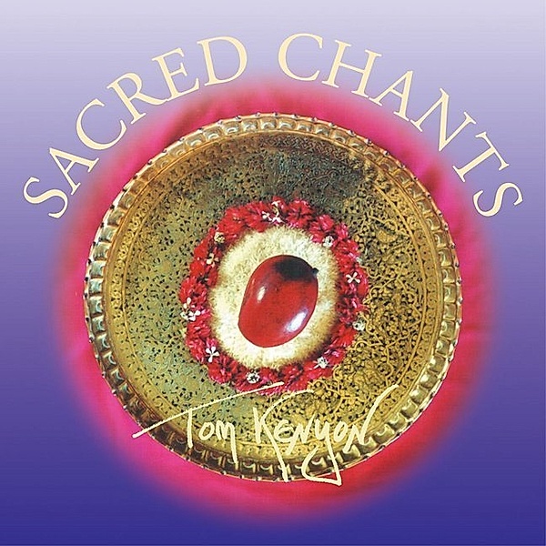 Sacred Chants [Import],1 Audio-CD, Tom Kenyon
