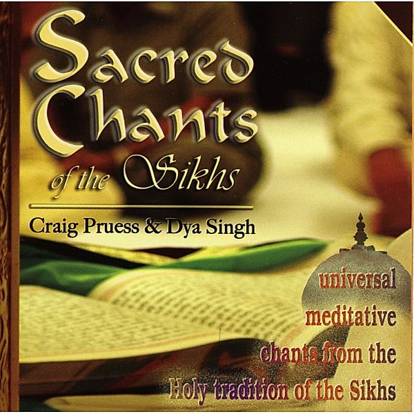 Sacred Chants Of The Sikhs, Craig Pruess