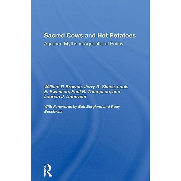 Sacred Cows And Hot Potatoes, William P. Browne, Jerry R Skees, Louis E Swanson, Paul Thompson