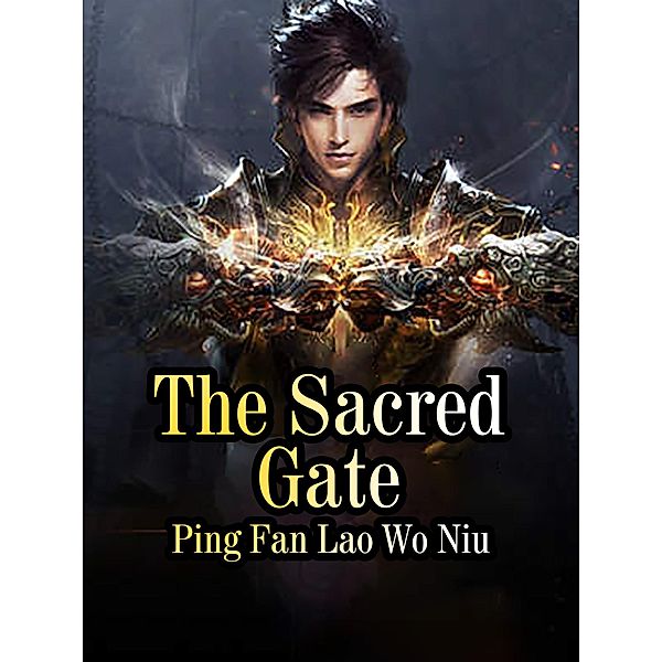 Sacred Gate / Funstory, Ping FanLaoWoNiu
