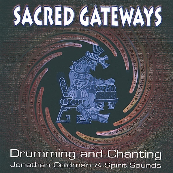 Sacred Gateways, Jonathan Goldman