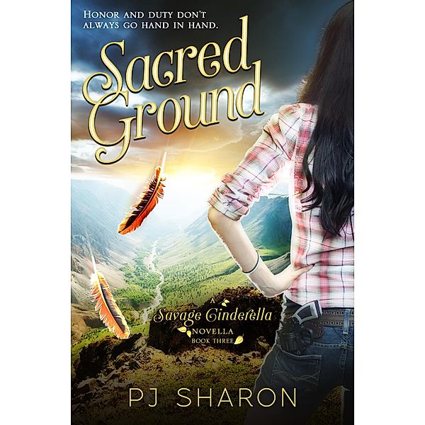 Sacred Ground (Savage Cinderella Novella Series, #3) / Savage Cinderella Novella Series, Pj Sharon