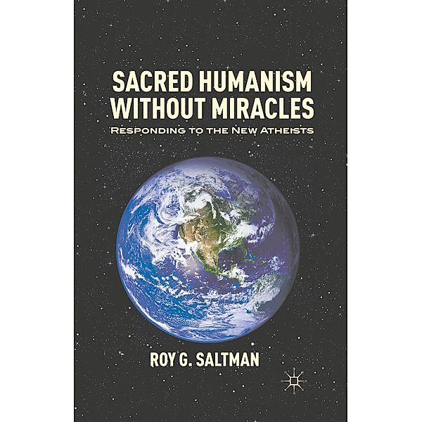 Sacred Humanism without Miracles, R. Saltman