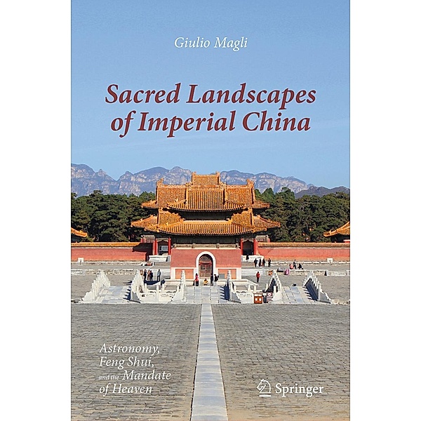 Sacred Landscapes of Imperial China, Giulio Magli