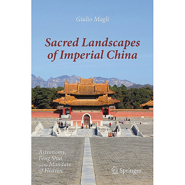 Sacred Landscapes of Imperial China, Giulio Magli