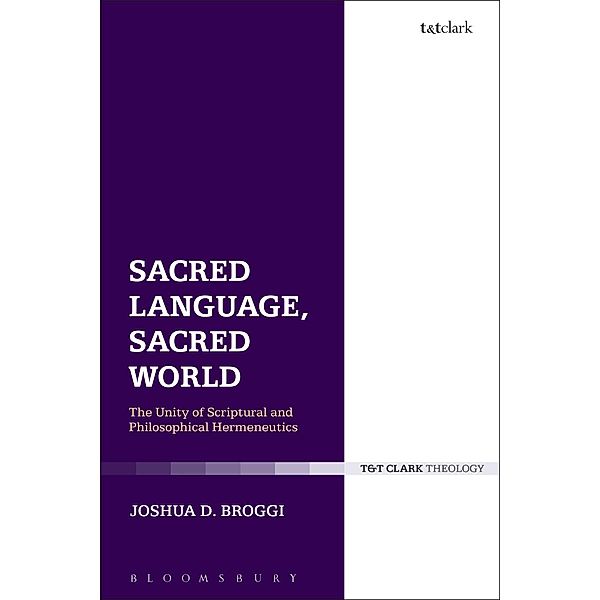 Sacred Language, Sacred World, Joshua D. Broggi