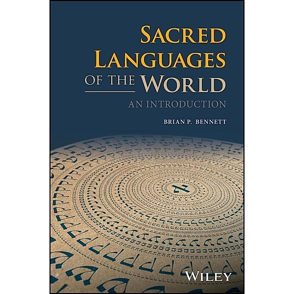 Sacred Languages of the World, Brian P. Bennett