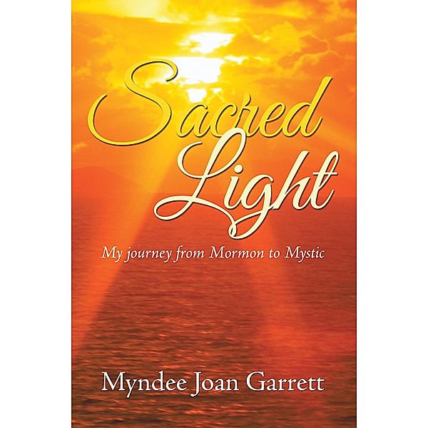 Sacred Light, Myndee Joan Garrett