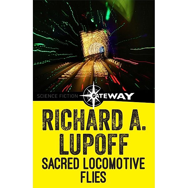 Sacred Locomotive Flies, Richard A. Lupoff