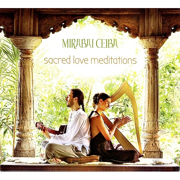 Sacred Love Meditations, Mirabai Ceiba