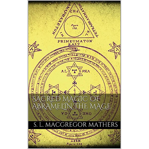 Sacred Magic Of Abramelin The Mage, S. L. MacGregor Mathers