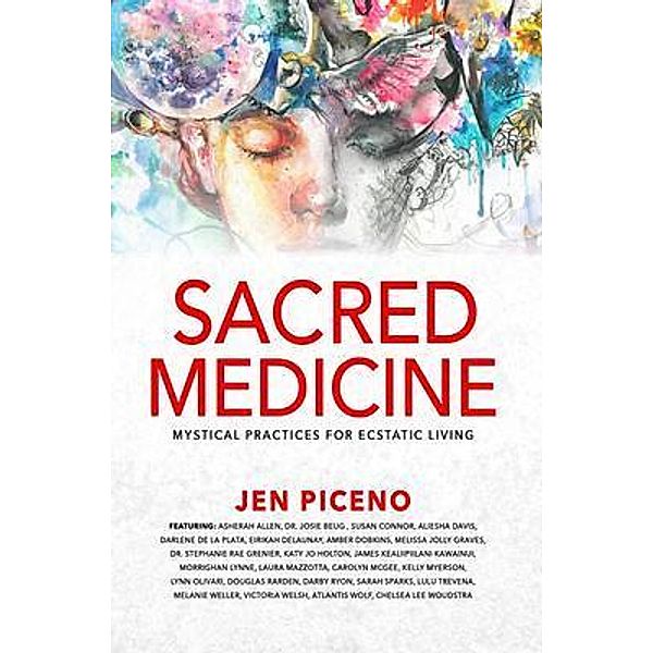 Sacred Medicine / Brave Healer Productions, Jen Piceno