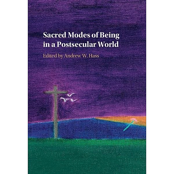 Sacred Modes of Being in a Postsecular World