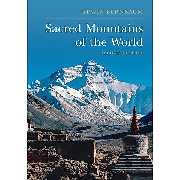 Sacred Mountains of the World, Edwin Bernbaum