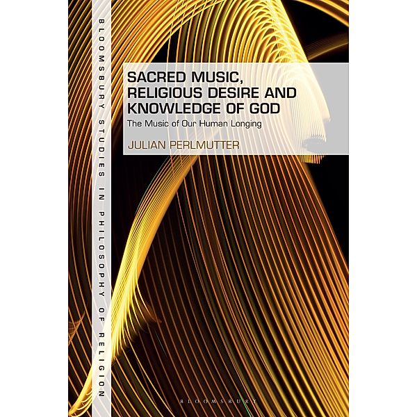 Sacred Music, Religious Desire and Knowledge of God, Julian Perlmutter
