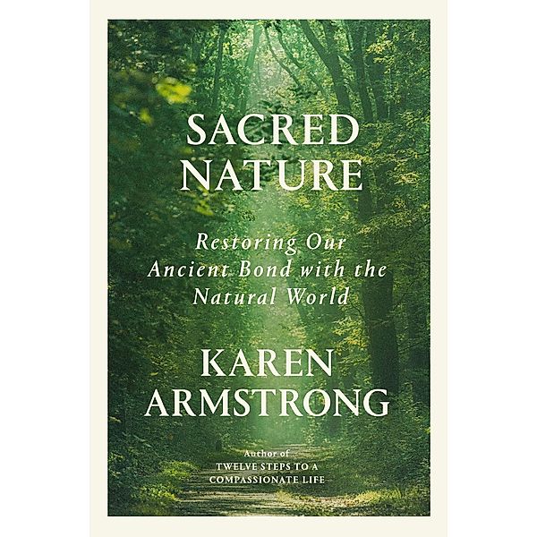 Sacred Nature / Alfred A. Knopf, Karen Armstrong