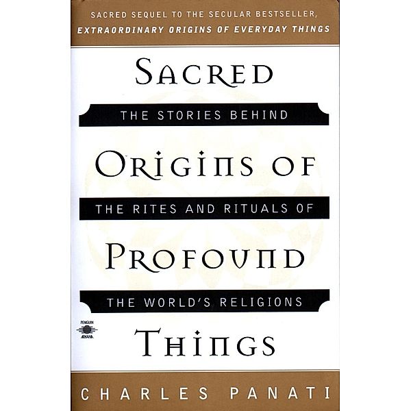 Sacred Origins of Profound Things / Compass, Charles Panati