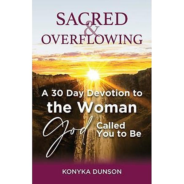 Sacred & Overflowing, Konyka Dunson