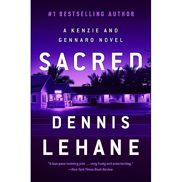 Sacred / Patrick Kenzie and Angela Gennaro Series Bd.3, Dennis Lehane