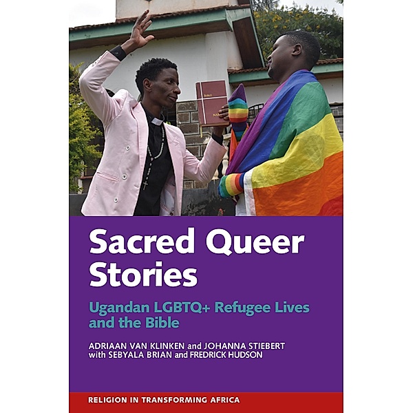 Sacred Queer Stories, Adriaan van Klinken, Johanna Stiebert, Brian Sebyala, Fredrick Hudson