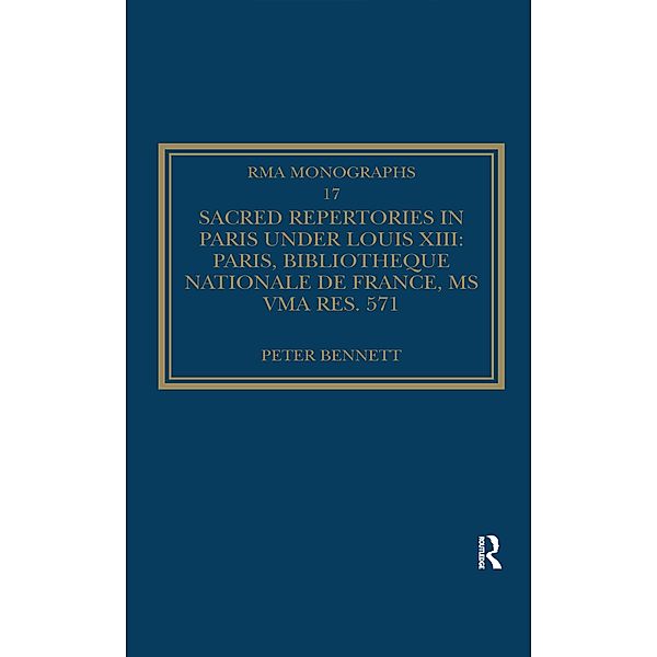 Sacred Repertories in Paris under Louis XIII, Peter Bennett