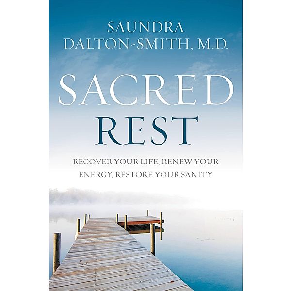 Sacred Rest, Saundra Dalton-Smith