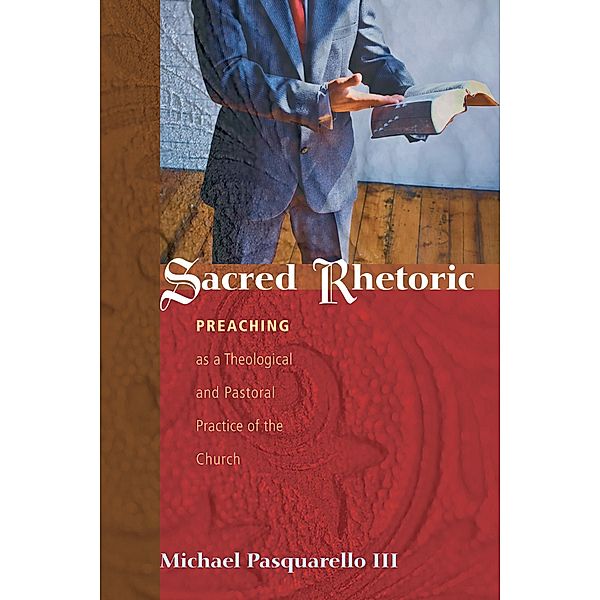 Sacred Rhetoric, Michael Pasquarello III