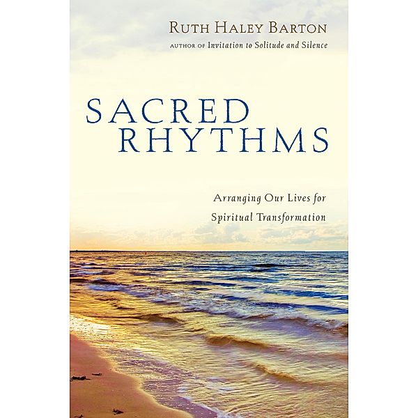 Sacred Rhythms, Ruth Haley Barton