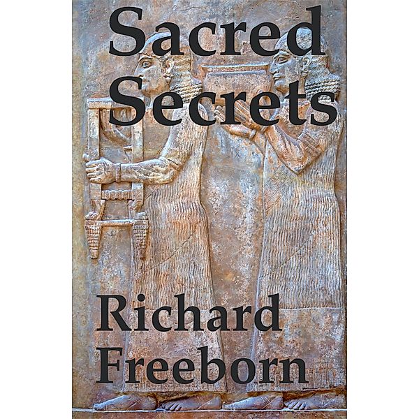 Sacred Secrets, Richard Freeborn