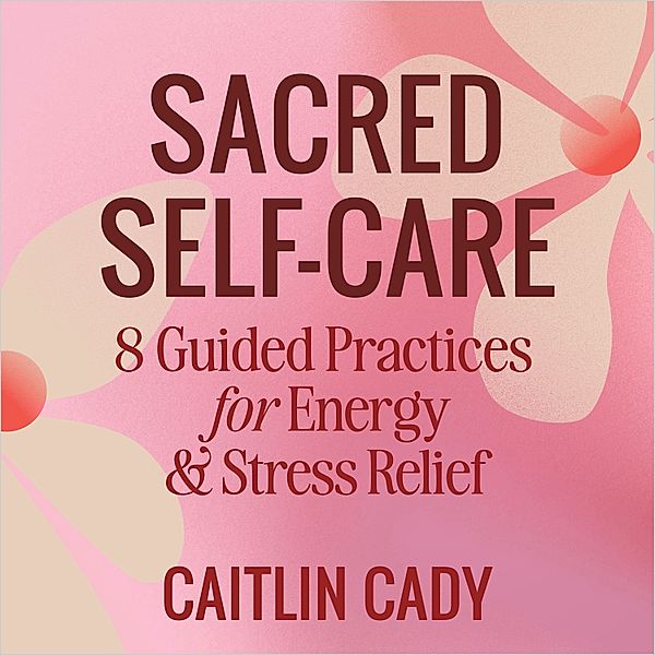 Sacred Self-Care