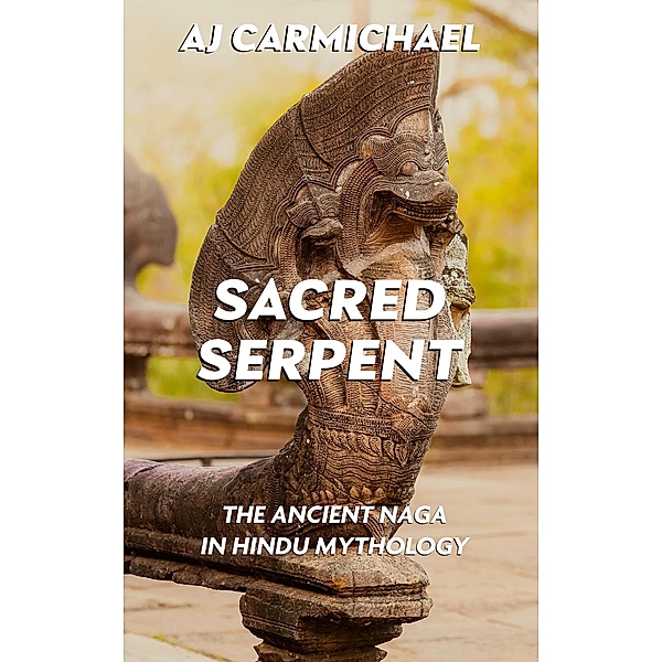 Sacred Serpent (Legends of Antiquity, #1) / Legends of Antiquity, A. J. Carmichael